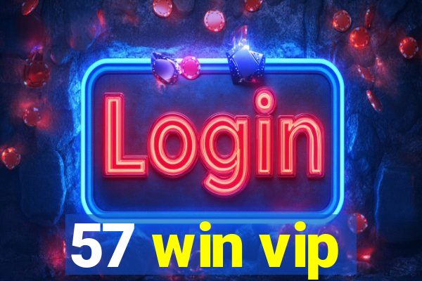 57 win vip